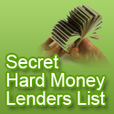 secret Hard money Lender List